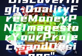 "Discover High-Quality Free Money PNG Images for Your Projects and Designs"