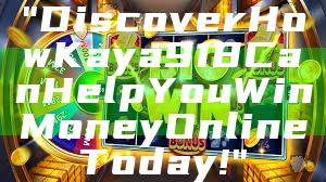 "Discover How Kaya918 Can Help You Win Money Online Today!"