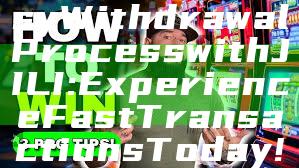 "Quick and Easy Withdrawal Process with JILI: Experience Fast Transactions Today!"